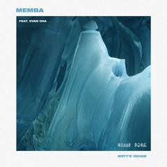 MEMBA - Walls Down (ft. EVAN GIIA)