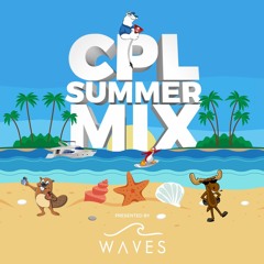 CPL Summer Mix (Ft. Waves)