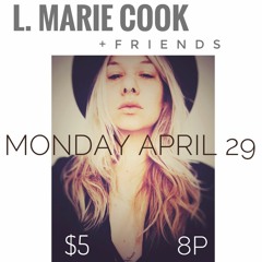 L. Marie Cook + Friends - LIVE in Greenpoint (Super Bon Bon Encore)