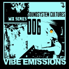 SSC Mix Series 006 - Vibe Emissions