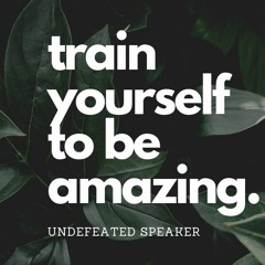 Train Yourself to be Amazing (Satin Jackets - For Days - Motivational REMIX)
