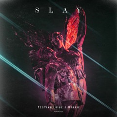 Festivillainz & Atarii - Slay
