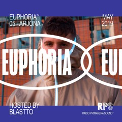 Euphoria™ 05 with Arj0na - May 2019