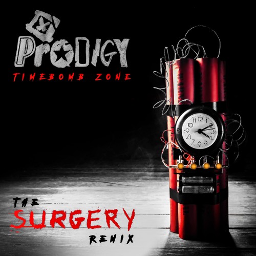 The Prodigy - Timebomb Zone (The Surgery Remix)