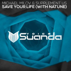 Michael Milov & Supplement Us feat. Natune - Save Your Life