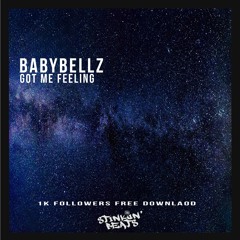 BabyBellz - Got Me Feeling (1000 FOLLOWERS FREE DOWNLOAD)