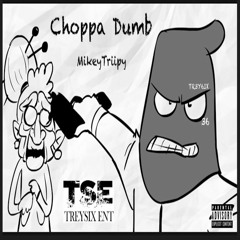 Choppa Dumb (Lil Jon & The East Side Boyz)