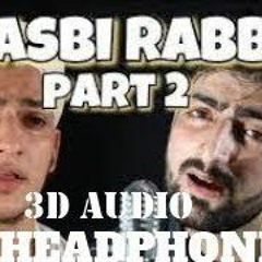 Hasbi Rabbi Part- 2 -- Danish &amp; Dawar -- 3D AUDIO -- Use Headphones 🎧