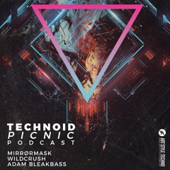 Adam BleakBass Presents: Technoid Picnic Podcast | Episode 43 : Mirrørmask