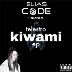 Telestro - Kiwami ft. Noma(Elias Code Remix)