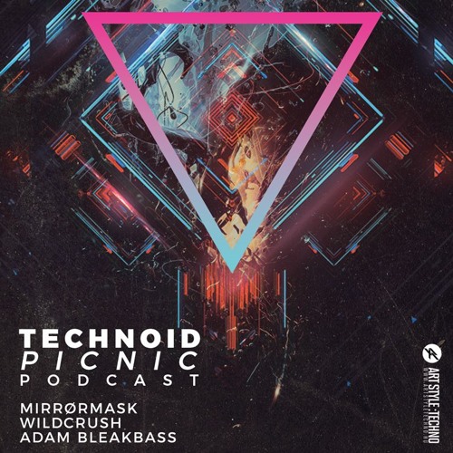 Adam BleakBass Presents: Technoid Picnic Podcast | Episode 43 : Adam BleakBass