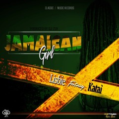 Lisbie - Jamaican Girl  Feat. Katai (Prod. by DJ Zux)