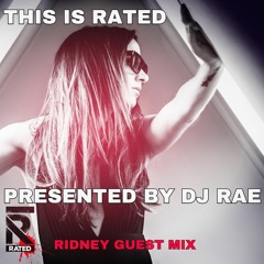 THIS IS RATED-DJ RAE-RIDNEY GUEST MIX