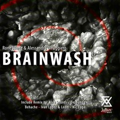 Rone White, Alessandro Diruggiero - Brainwash (Del Fonda Remix) Out Now!