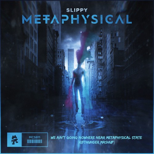 We Ain't Going Nowhere Near Metaphysical State (RifThunder Mashup)