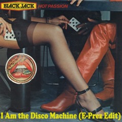 Black Jack - I Am the Disco Machine (E-Prez Edit)