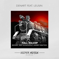 Denart feat Leusin - Fall Asleep (Andrey Kravtsov Remix)