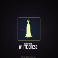 White Dress - Kanye West SLOWED