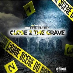 Close To The Grave (Freestyle)