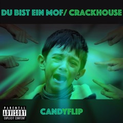 Du bist ein mof / Crackhouse