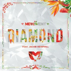 The Movement - "Diamond" (feat. Jacob Hemphill of SOJA)