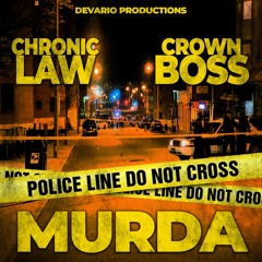Chronic Law - Murda (feat. Crownboss)