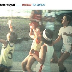 Port-royal - Putin vs Valery (09 - Afraid To Dance)