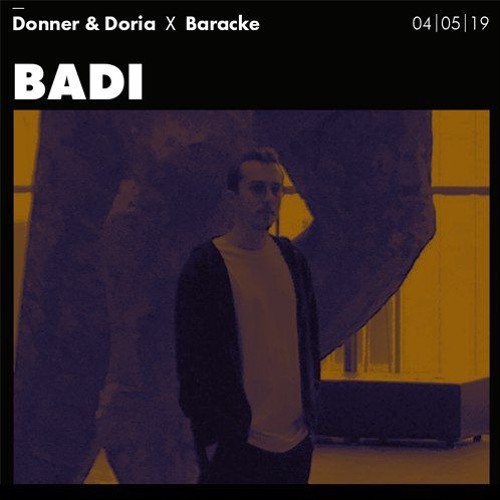 Badi @ Donner & Doria X Baracke
