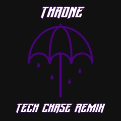 Bring Me The Horizon - Throne (Tech Chase Remix)