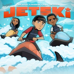 Jetski FleeKevo x Fashion x Kali The Goon