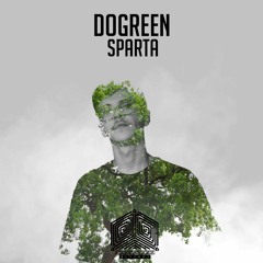 Dogreen - Sparta ( Original Mix ) [ FREE DOWNLOAD ]