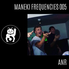 ANR - Maneki Frequencies 005