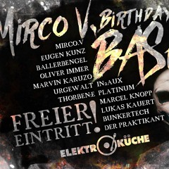 Thorben:E @ Mirco.V B-Day Bash [04.05.19 Elektroküche, Köln]