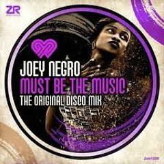 Joey Negro - Must Be The Music (The Original Disco Mix)