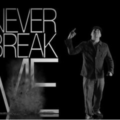 "Never Break Me"