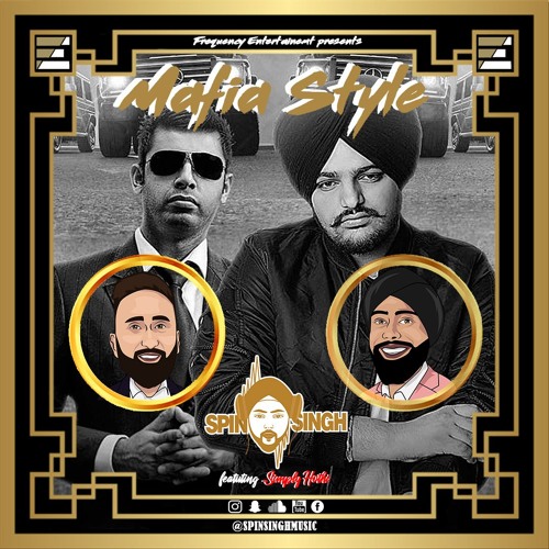 Spin Singh - Mafia Style Ft. Sidhu Moose Wala