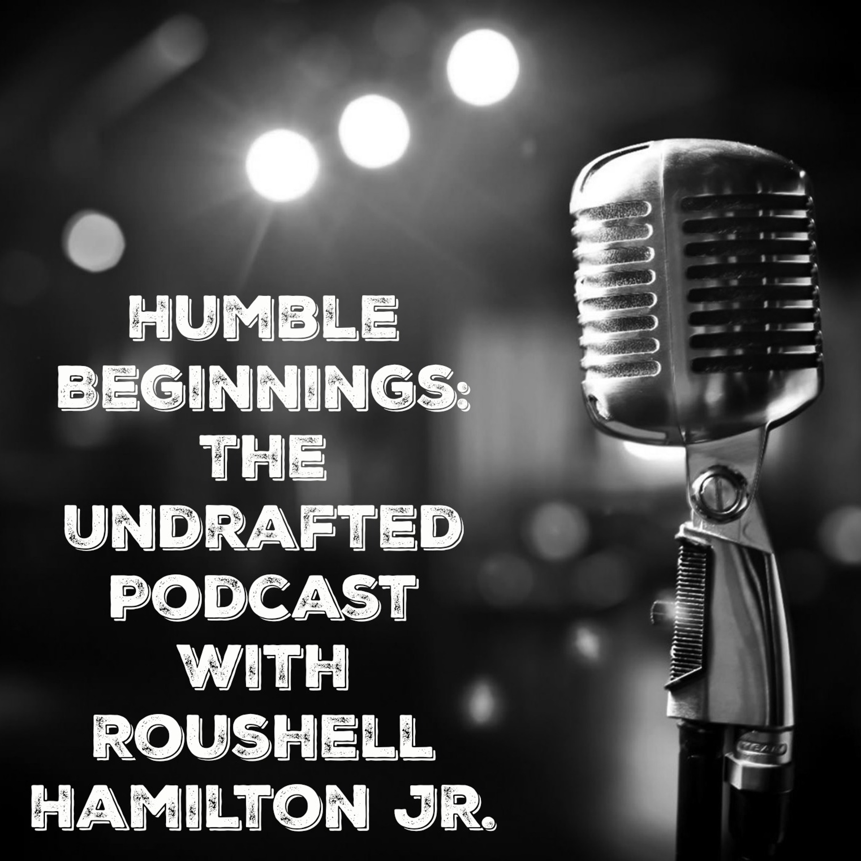 Humble Beginnings: The Undrafted Podcast Episode 51 episode artwork