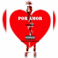 VichoX - Por Amor [Prod. By Fuego Sounds MX]