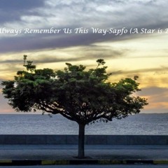 Always Rember Us this Way- Sapfo (Lady Gaga)