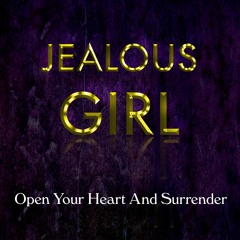 Open Your Heart And Surrender