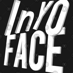 In yo face