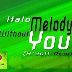 ItaloMelody - Without You (A'Son Remix)