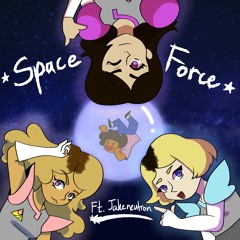 Space Force (Ft. Jakeneutron)