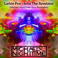 Larkin Poe - John The Revelator  (Michael NightTimes Bass Revelation)