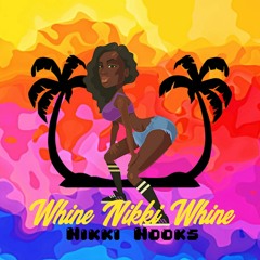 Nikki Nooks - Whine Nikki Whine