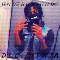 Undergroundz prod. by DLC-NINJA