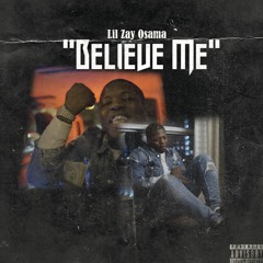 Lil Zay Osama - Believe Me (Official Audio)