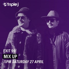 Exit 99 - Mix Up on Triple J