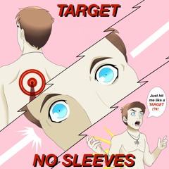 No Sleeves - "Target" (Prod. by Fly Melodies)