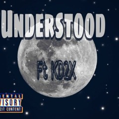 Understood Ft. KD2X (Prod. YungTago)